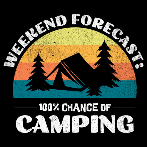 Weekend Forecast: 100% Chance of Camping